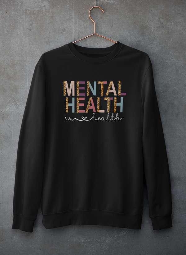 Mental Health Is Health Sweat Shirt - Second Cycle Supply Co.